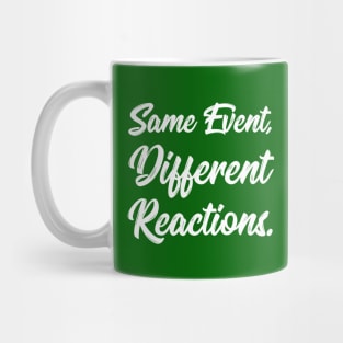 Same Event, Different Reactions. | Stoic | Life | Quotes | Green Mug